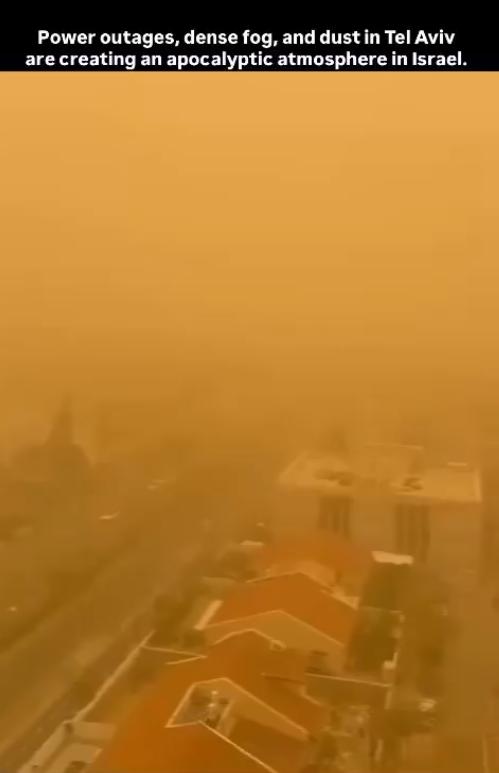 伊朗发动致命袭击后，特拉维夫出现停电、浓雾和沙尘暴，犹如世界末日般的恶劣天气