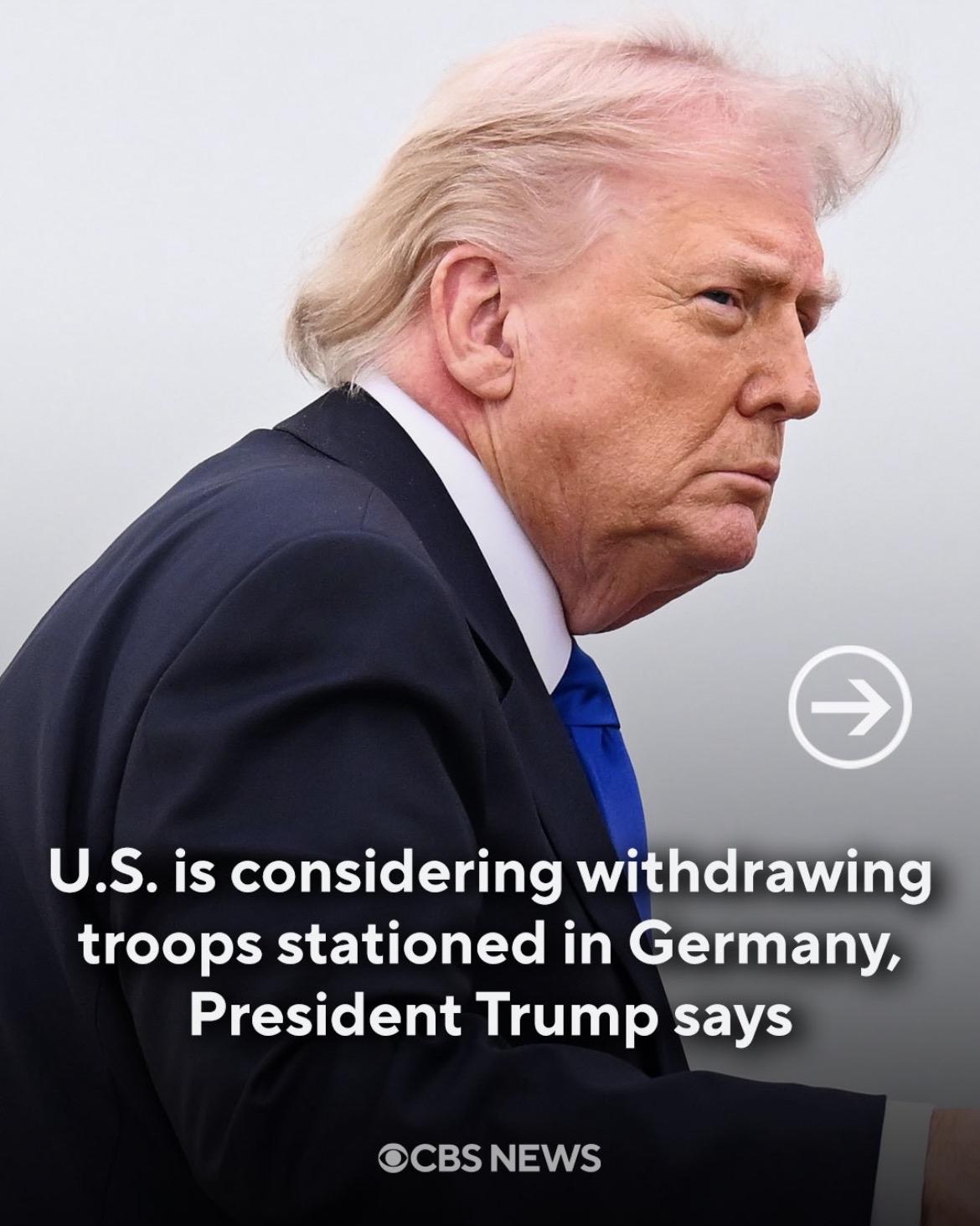 特朗普总统周三表示，他正在考虑减少驻扎在德国的美国军队数量，此前他与德国总理及北