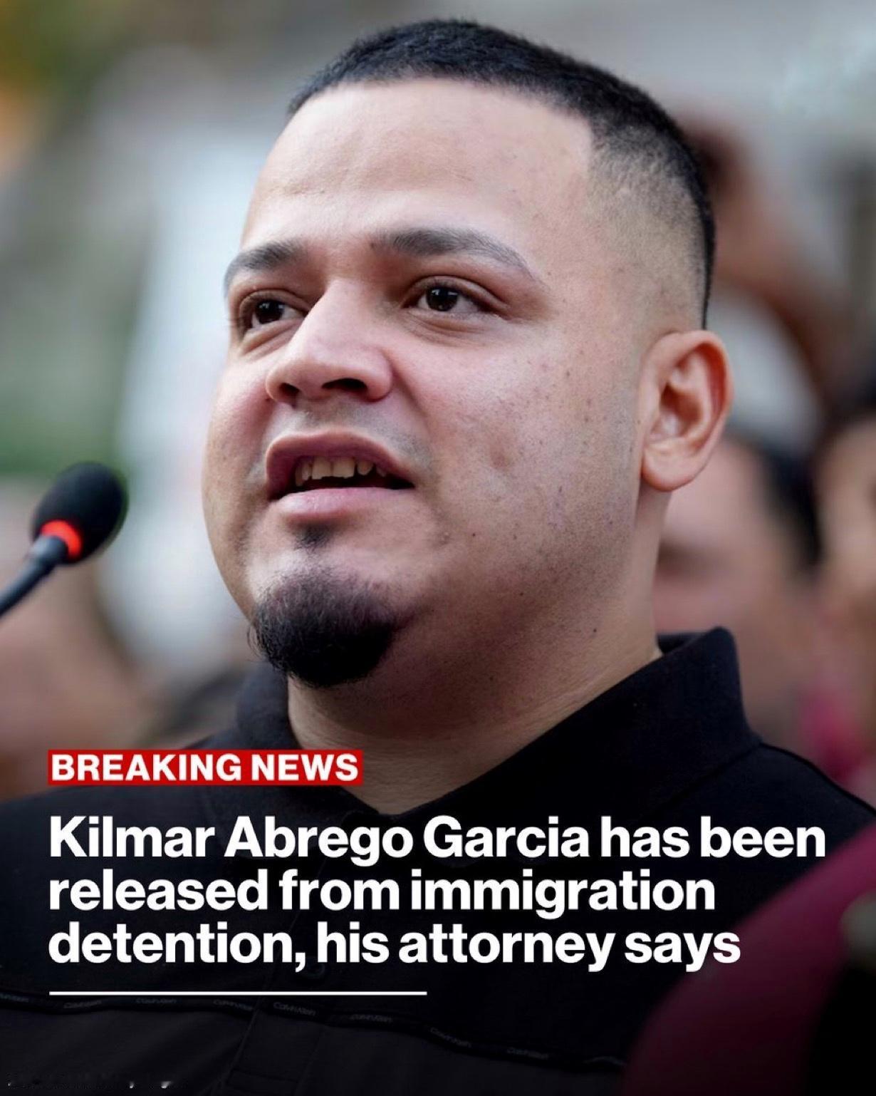 备受关注的基尔马·阿布雷戈·加西亚Kilmar Abrego Garcia已从移