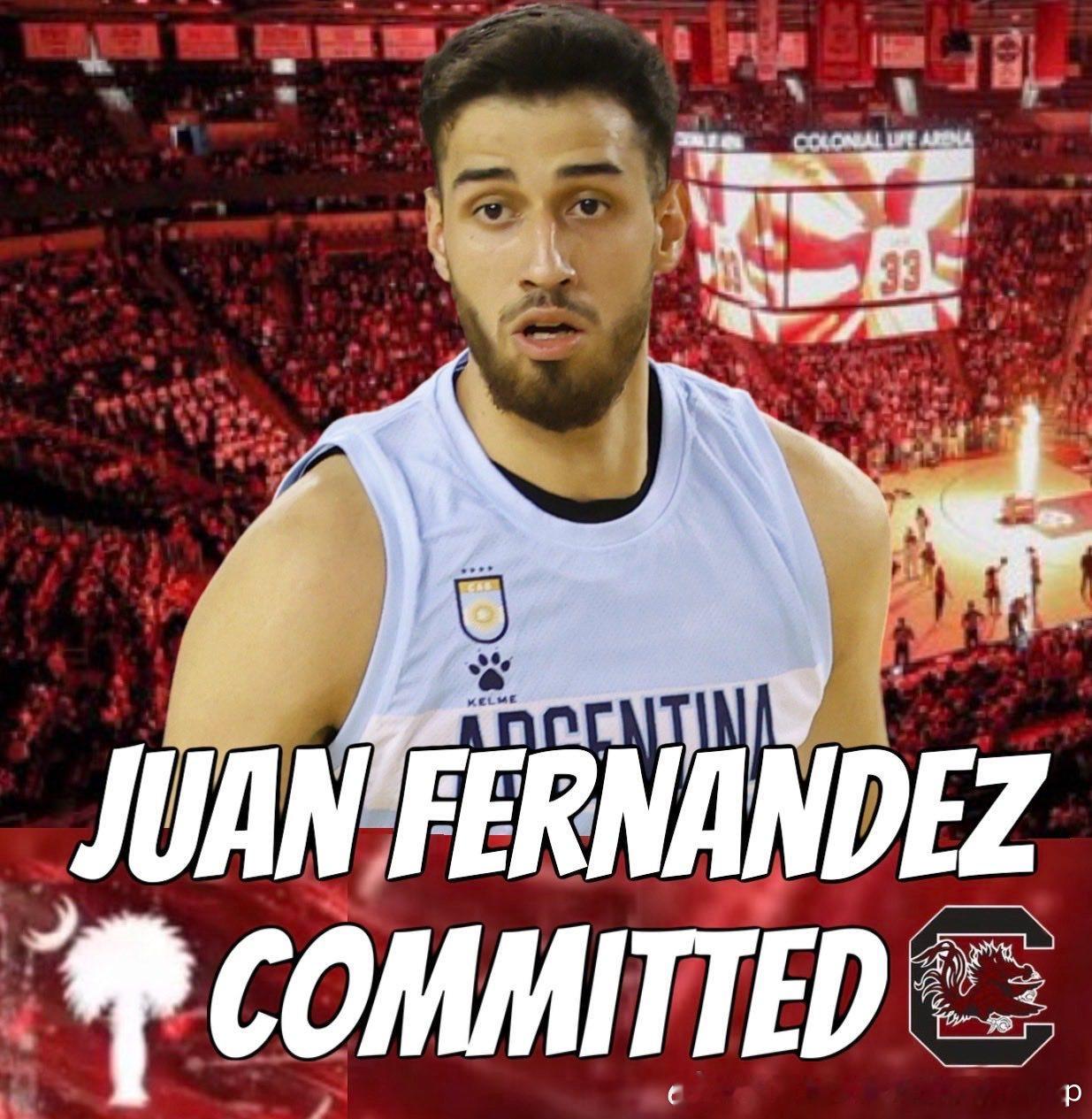24岁的阿根廷国家队中锋Juan Fernandez承诺南卡大学NCAA