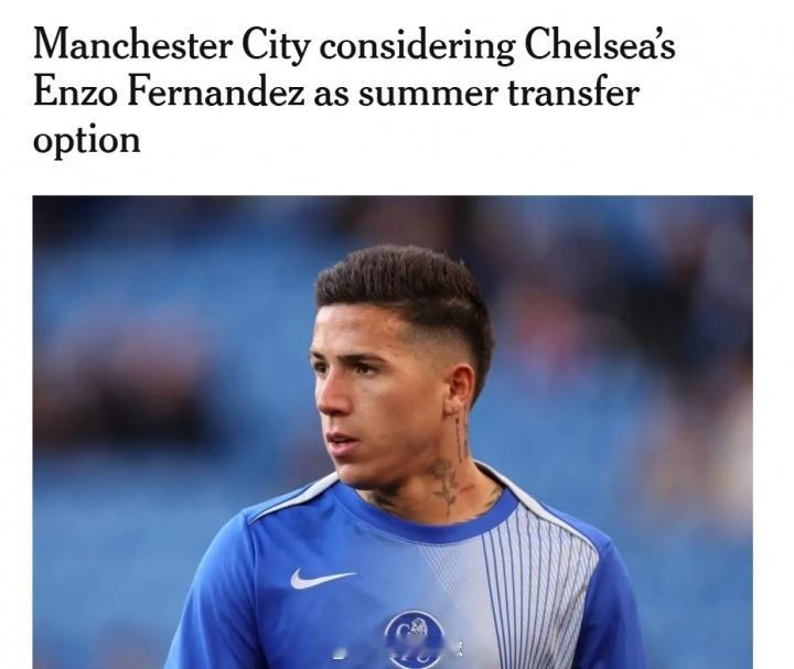 英超联赛  据The Athletic报道，曼城考虑将切尔西的恩佐作为夏季中场引