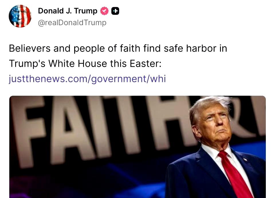 特朗普10分钟前的转发：“在这个复活节，信徒和虔诚的人们在特朗普的白宫找到了避风