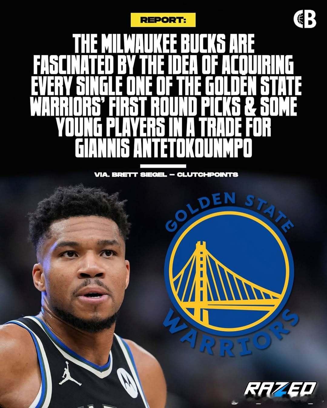 据Brett Siegel报道，在涉及扬尼斯·阿德托昆博的交易中，雄鹿对获取勇士