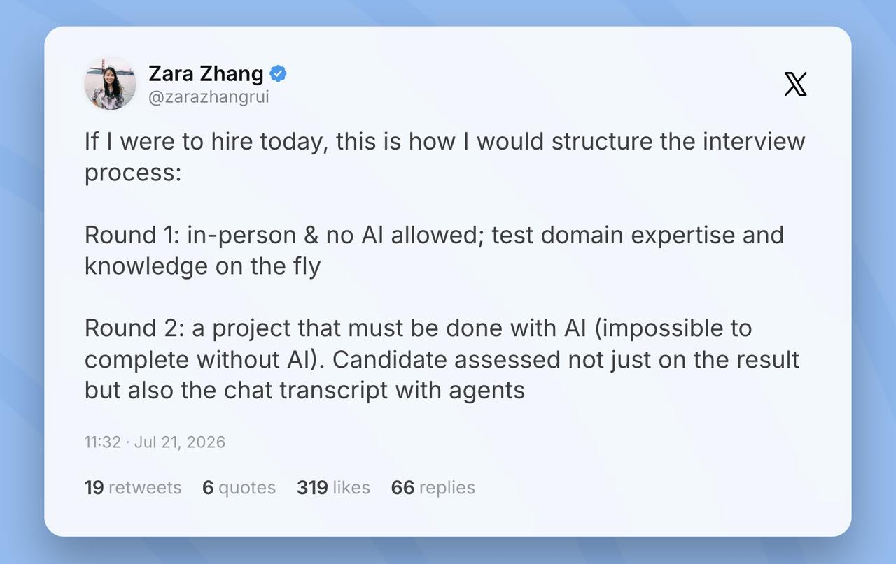 【AI时代的面试不再考“背诵”而是考“驾驭”】 投资人Zara Zhang提出了