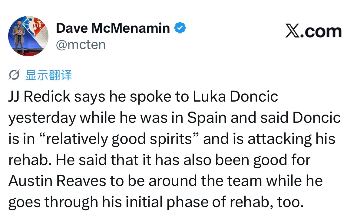 雷迪克表示，他昨日与东契奇进行了沟通，称东契奇精神状态相对良好，正全力投入康复训