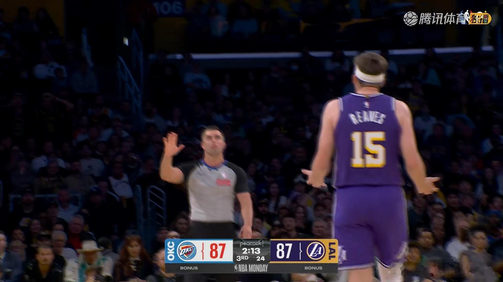 里夫斯被吹技术犯规雷霆vs湖人