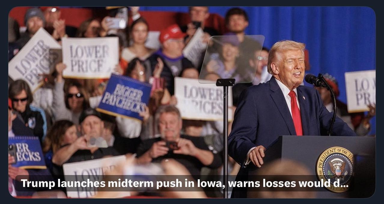 “我们必须赢。”

特朗普在爱荷华州发起2026年中期选举的猛烈攻势，警告共和党