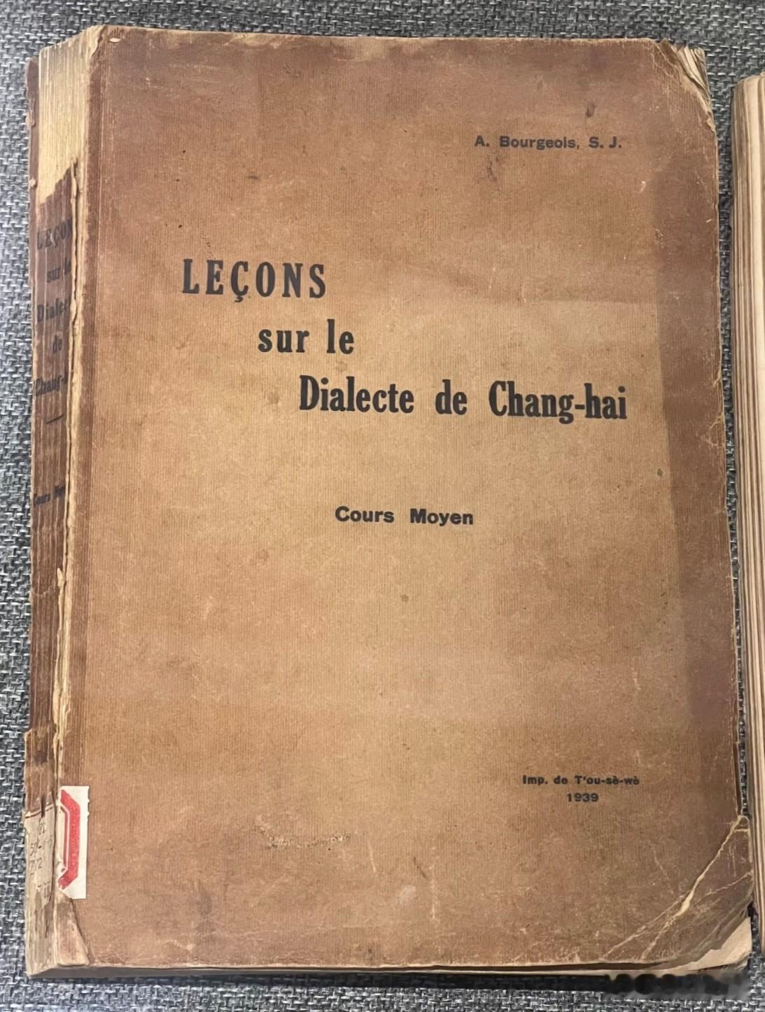 上海话字典，居然还是用法语编的？真没想到，整理上海话还得靠老外。
1939年，旅