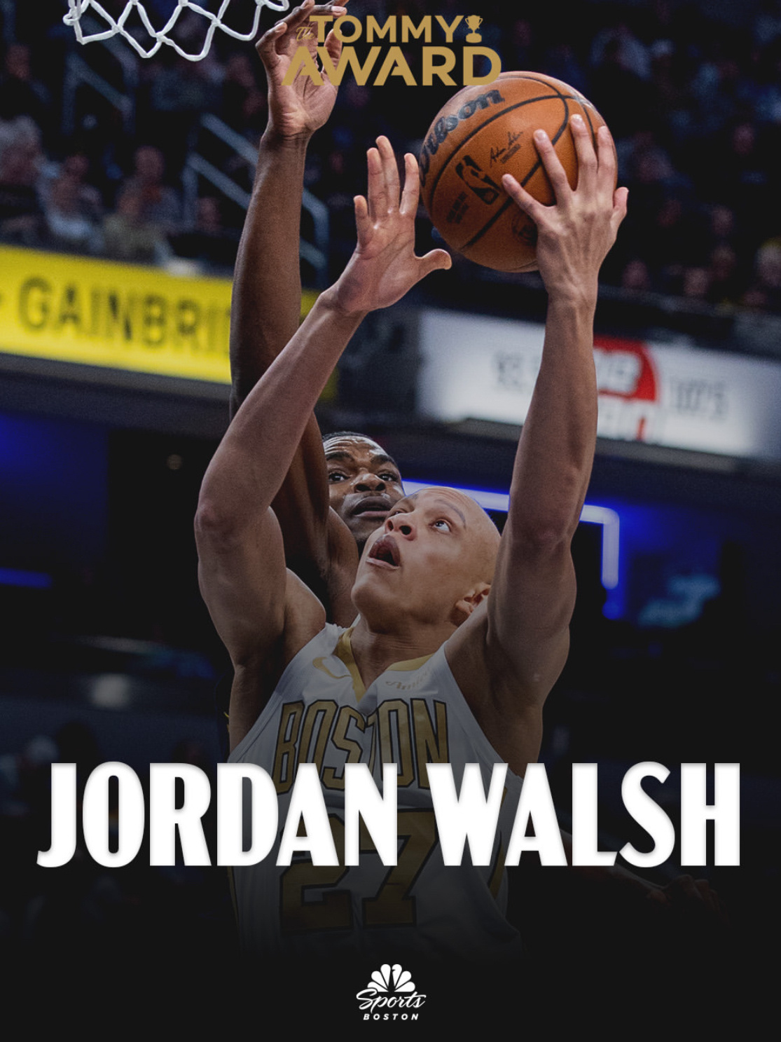 凯尔特人国度 今日比赛【 The Tommy Award 】 得主 : Jord