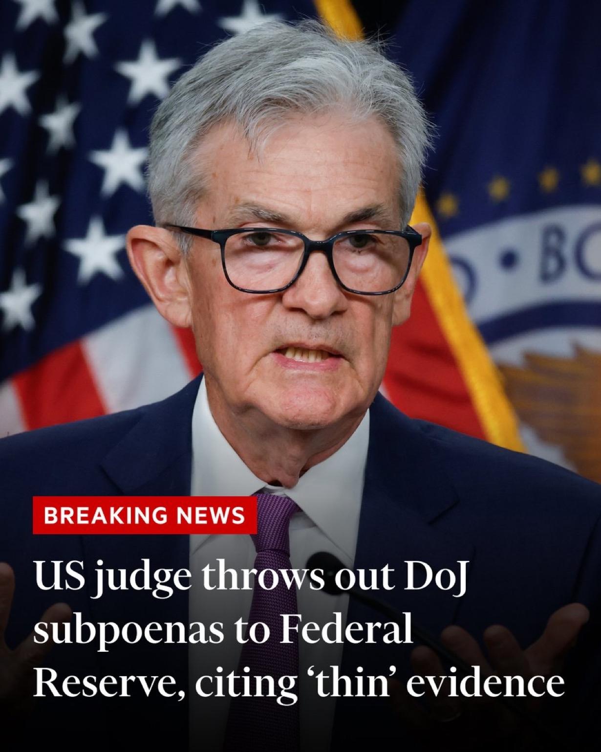 美国联邦法官驳回司法部对鲍威尔的调查，法官表示，“大量证据表明，这些传票的主要目