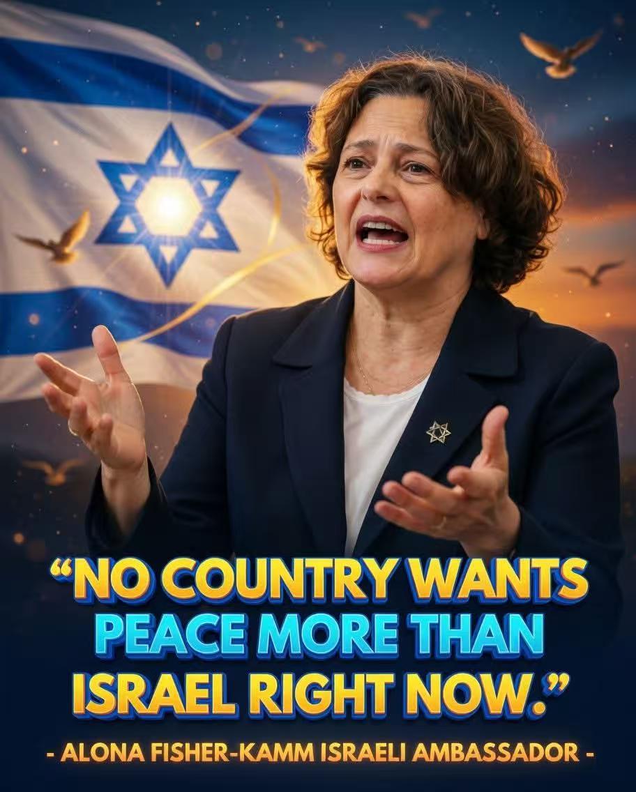 以色列比任何一个国家都更希望和平！

以色列驻泰国大使阿洛娜·费舍尔-卡姆在曼谷