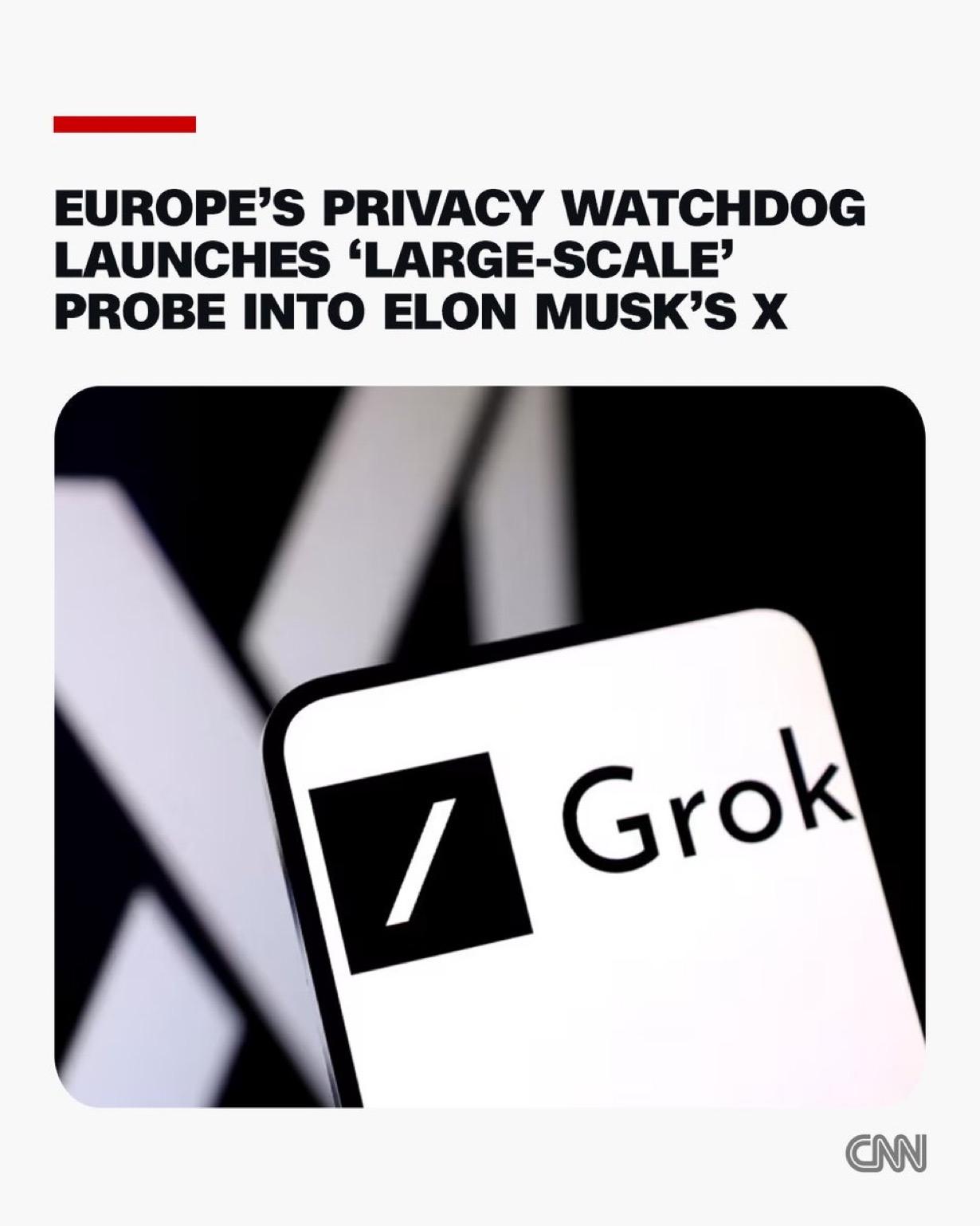 欧盟数据隐私监管机构已对埃隆·马斯克的社交媒体平台X展开调查，原因是该平台的AI