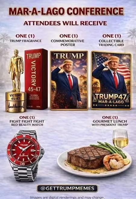 不愧是商人总统啊！
一个海湖庄园会议的海报都要向外界展示特朗普团队“政治活动商品