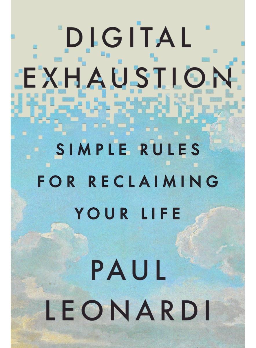 《数字疲劳：重拾生活的简单规则》作者：保罗·莱昂纳迪

揭示你为何感到如此疲惫—