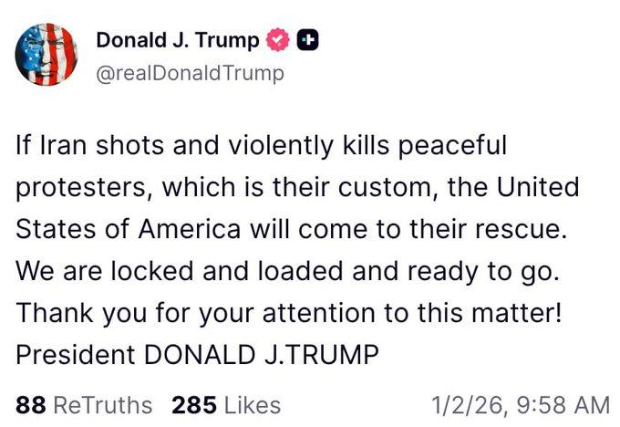 特朗普称：“如果伊朗向和平抗议者开火并实施暴力杀害，美国将出手相助。我们已进入全