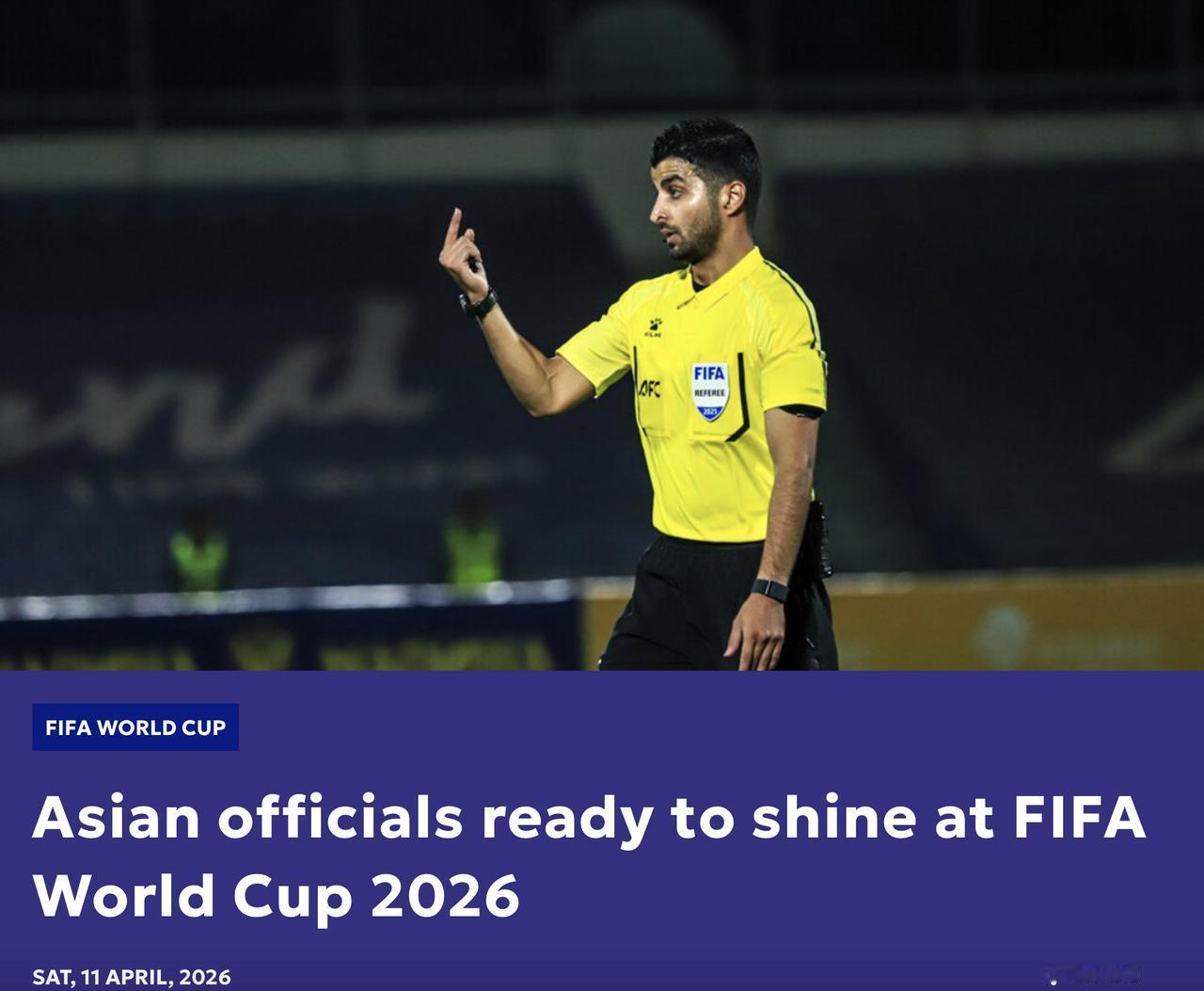 亚足联展望亚洲裁判员将在2026年世界杯大放异彩

4月11日，亚足联在其官网上