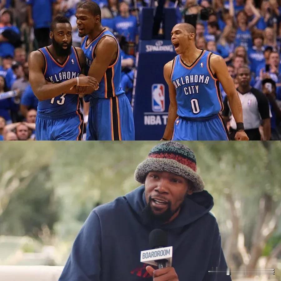 凯文杜兰特被问及他职业生涯中最喜欢的时期：

“毫无疑问是雷霆时代。那是起点。我