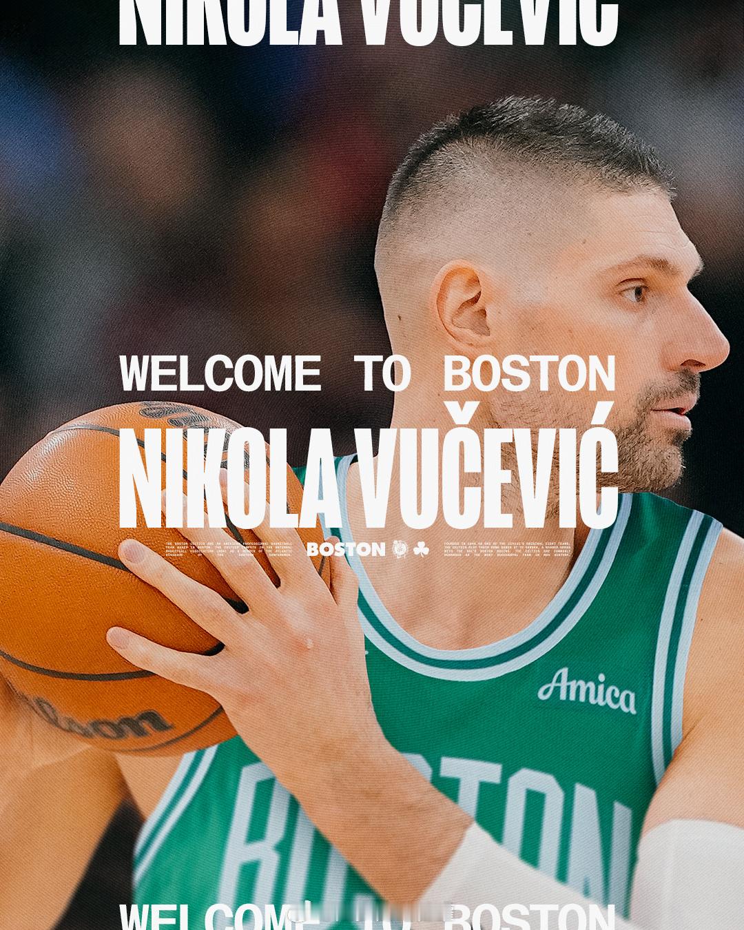 欢迎武切维奇加盟波士顿凯尔特人！即将体验到赢球文化与第一豪门的双重享受