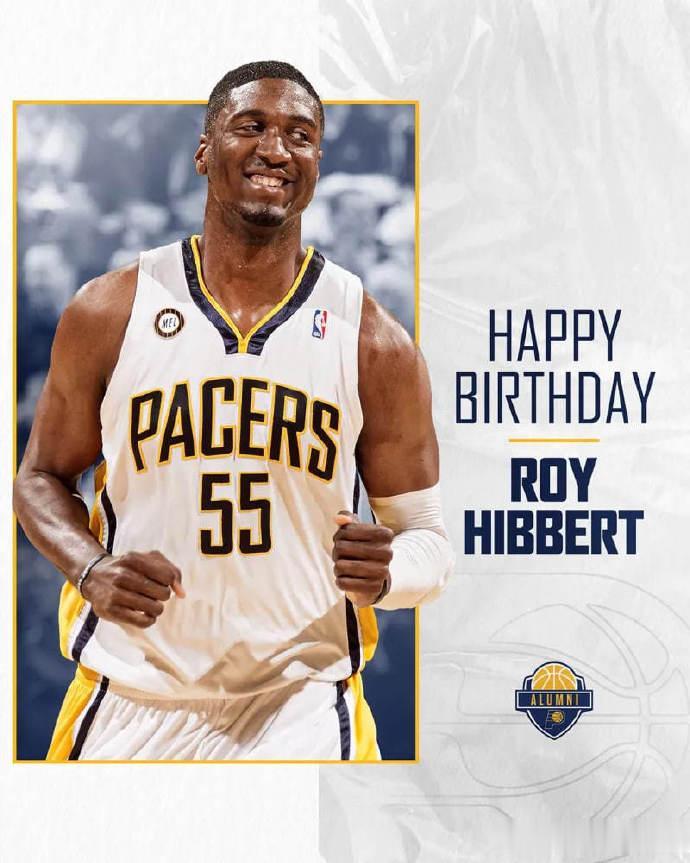 步行者官方更新X，晒图祝前NBA球员#罗伊-希伯特#生日快乐。

“今天让我们祝
