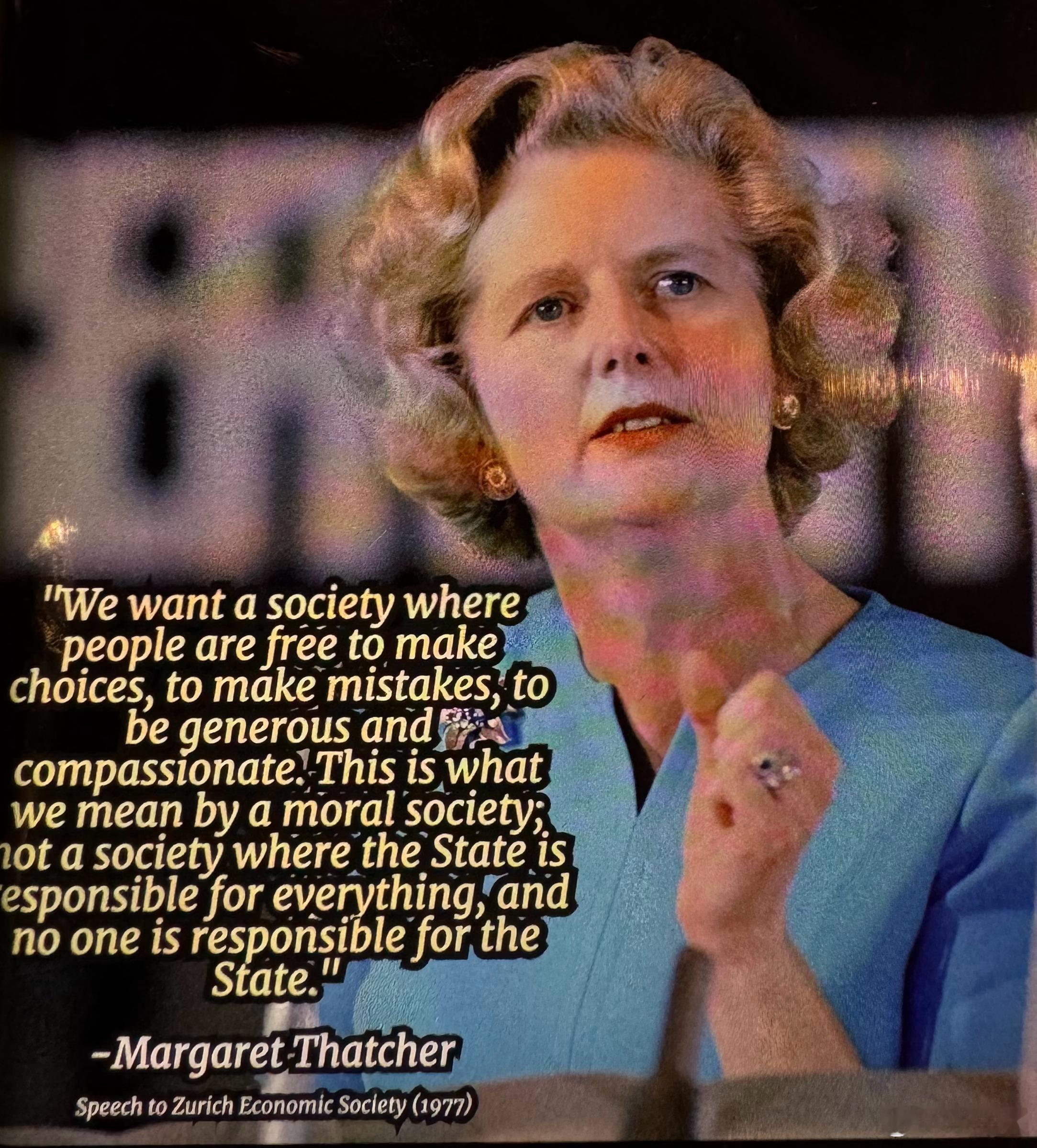 玛格丽特·撒切尔夫人：我们想要的社会，是人们可以自由选择、自由犯错、自由展现慷慨