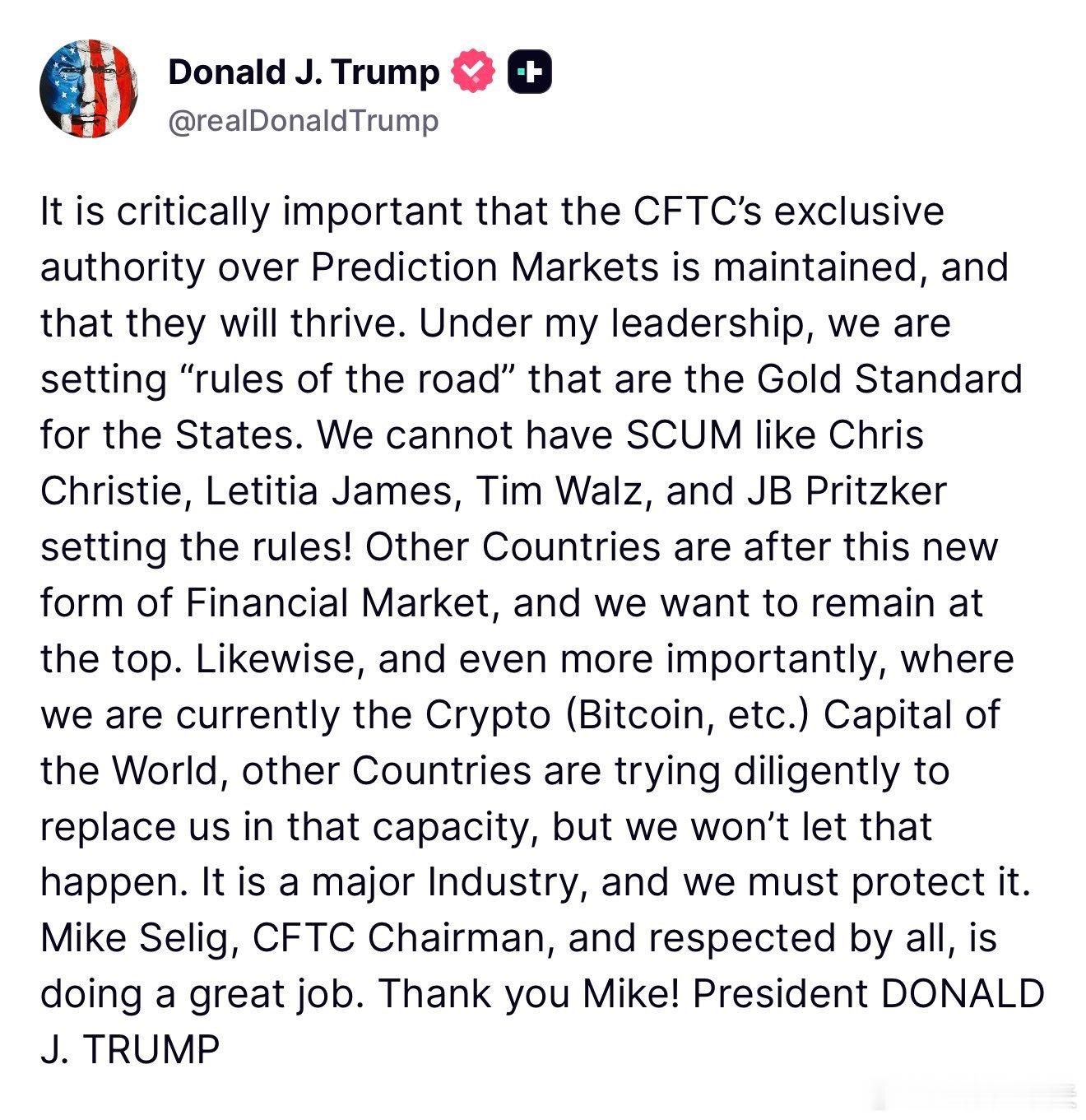 ‼️特朗普：“确保CFTC对预测市场的专属监管权得到维持，并让它们蓬勃发展，这一