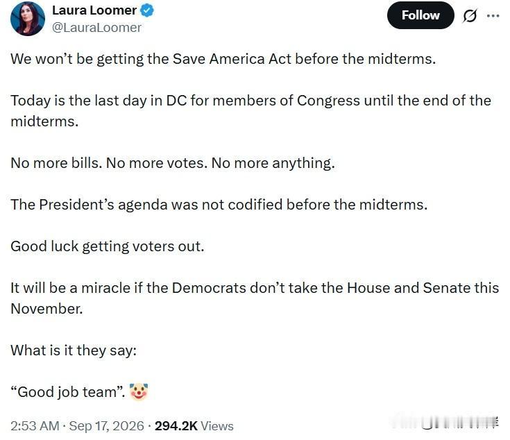 Laura Loomer：
 
《拯救美国法案》无法在中期选举前落地。
 
今天