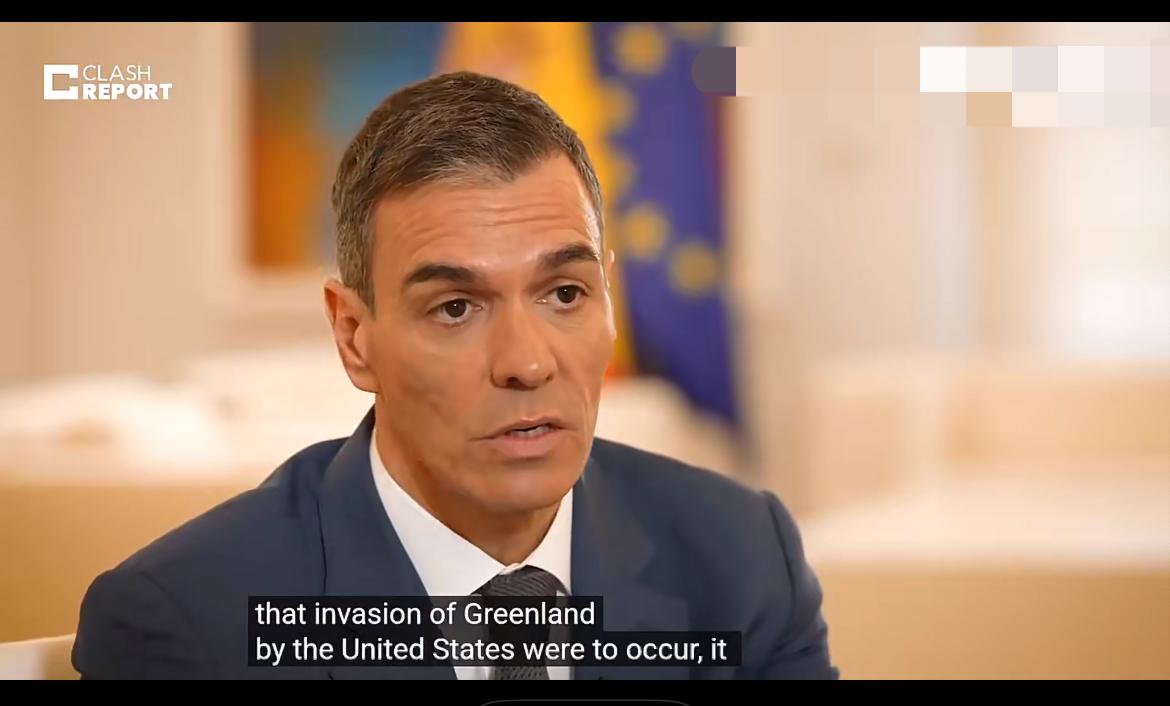 西班牙首相佩德罗·桑切斯表示：美国政府入侵格陵兰岛会让普京成为世界上最幸福的人。