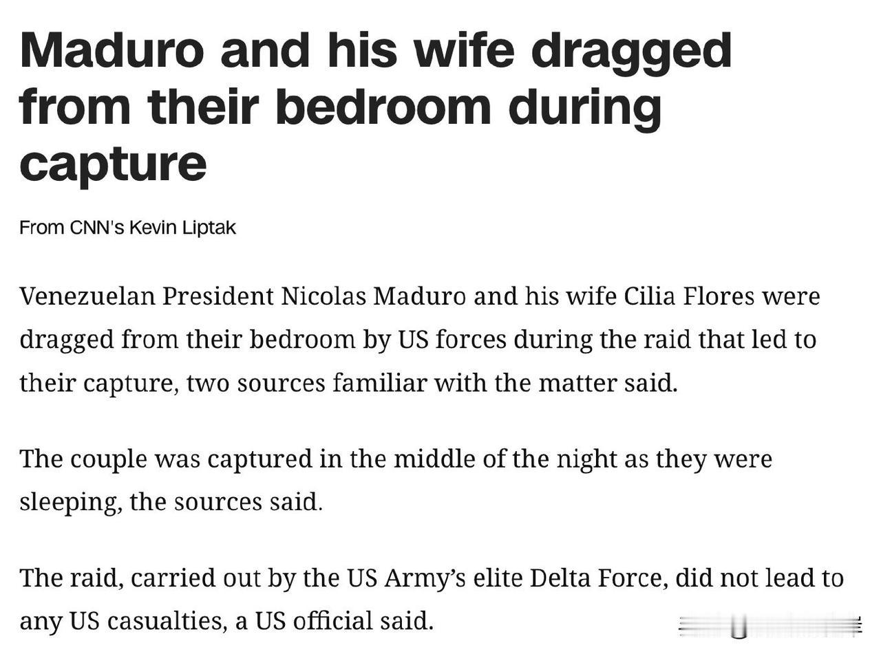 Maduro 及其妻子在抓捕中被从卧室拖出。

两名知情人士透露，委内瑞拉总统 