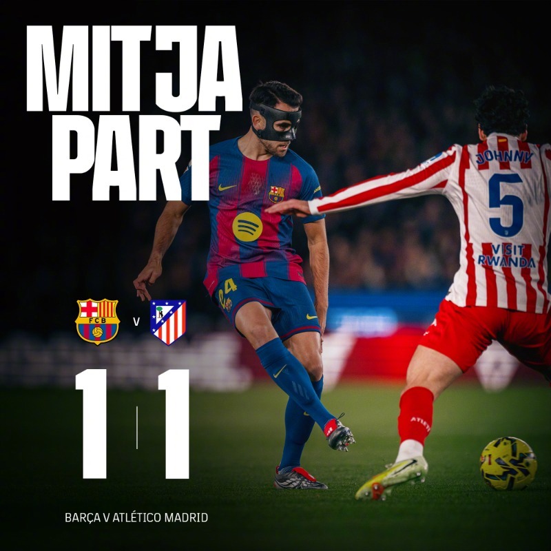 巴萨vs马竞上半场比赛结束，巴萨暂时与马竞 1:1 战平。开局阶段红蓝军团被对手