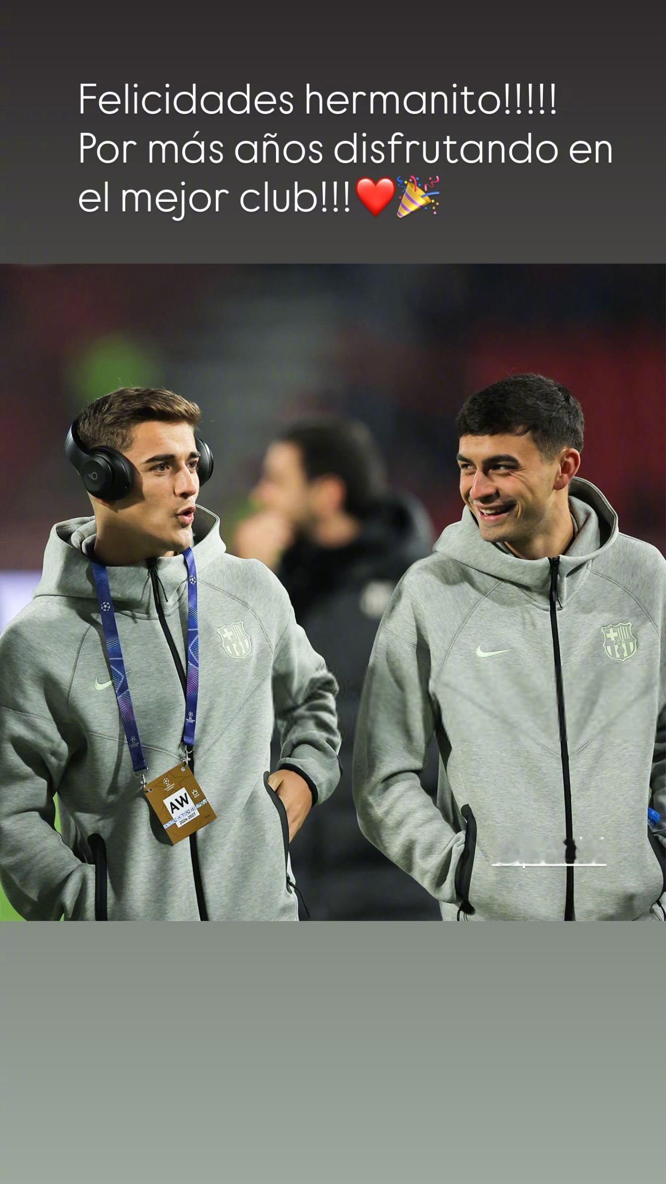 📣插播一条加维对寿星佩德里的祝福㊗️💬“生日快乐我的小兄弟！愿你在最好的俱乐