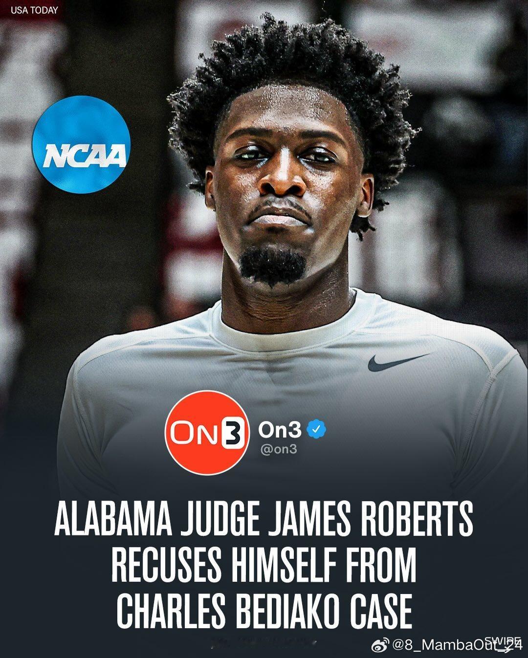 法官詹姆斯·罗伯茨已回避审理查尔斯·贝迪亚科的相关案件罗伯茨本人是阿拉巴马大学的