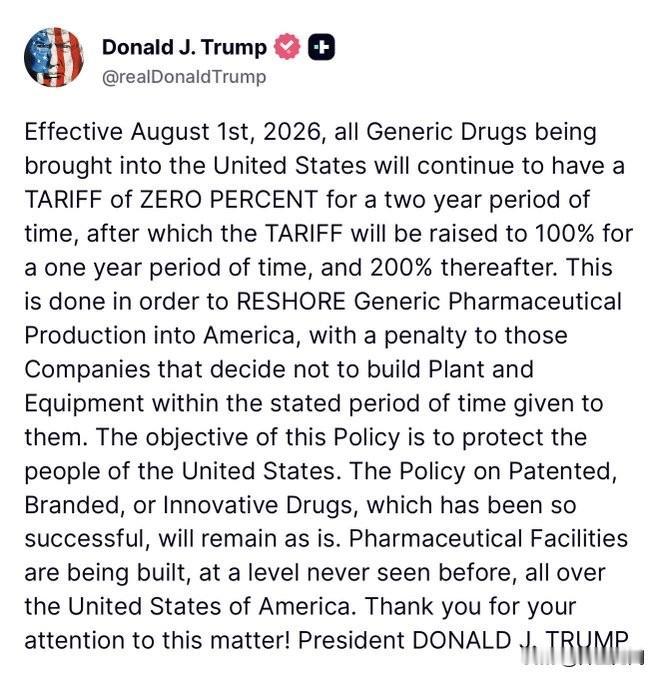 特朗普：

“自2026年8月1日起，所有进口到美国的仿制药（Generic D