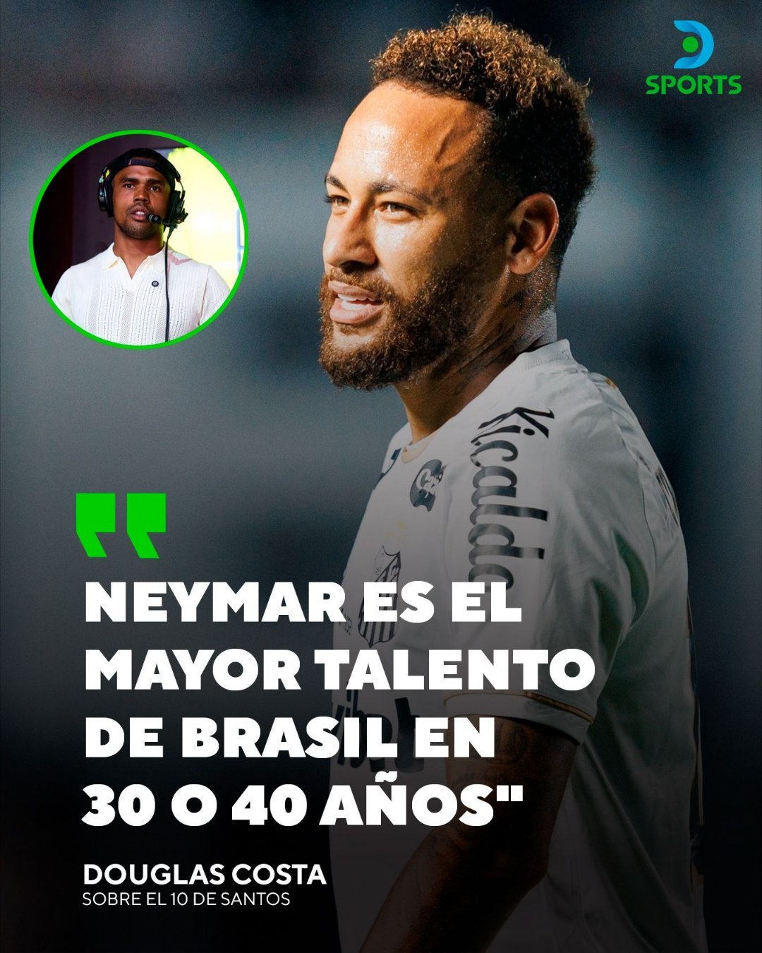 neymar 道格拉斯科斯塔：“对内马尔而言，他永远都是独一无二的内马尔。” 内
