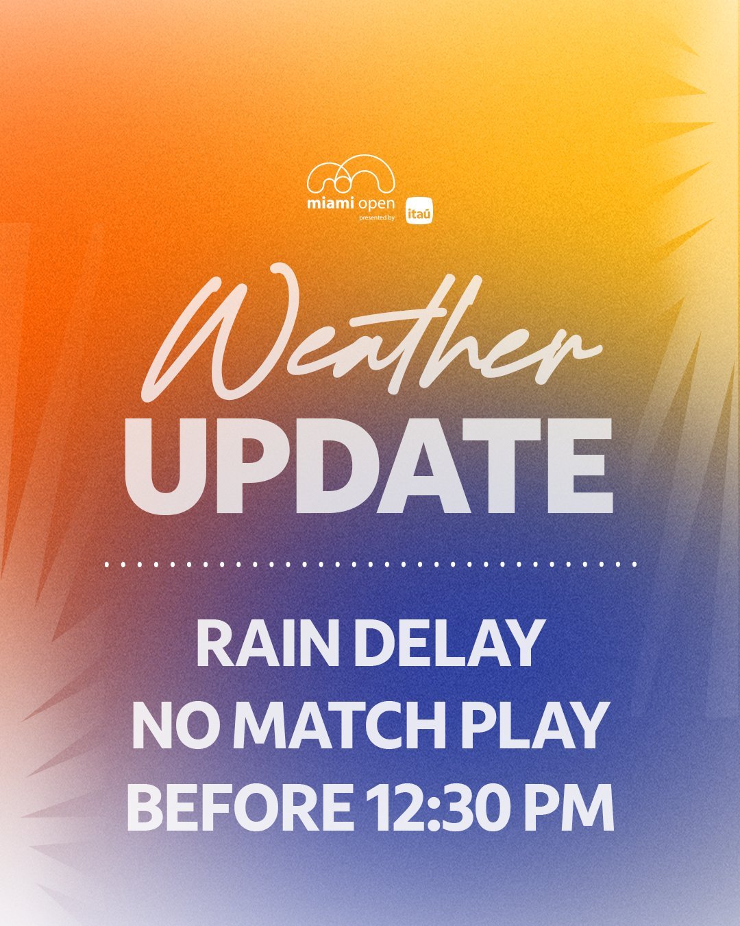 迈阿密赛再次因雨推迟北京时间0点30前所有比赛不会开打🌧迈阿密赛因雨推迟迈阿密