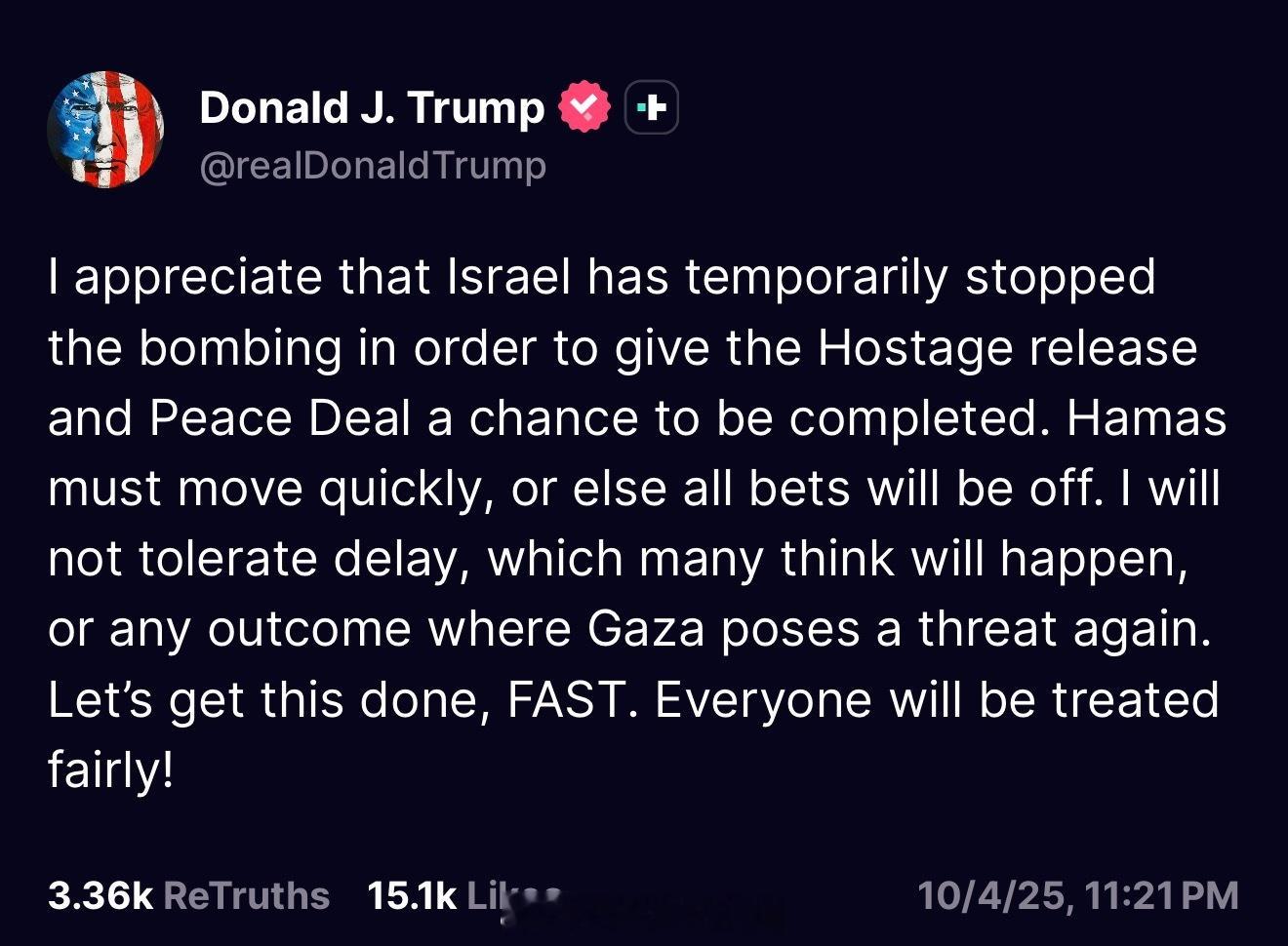 川普：“我感激以色列暂时停止轰炸，给人质获释和和平协议一个机会。哈马斯必须抓紧行