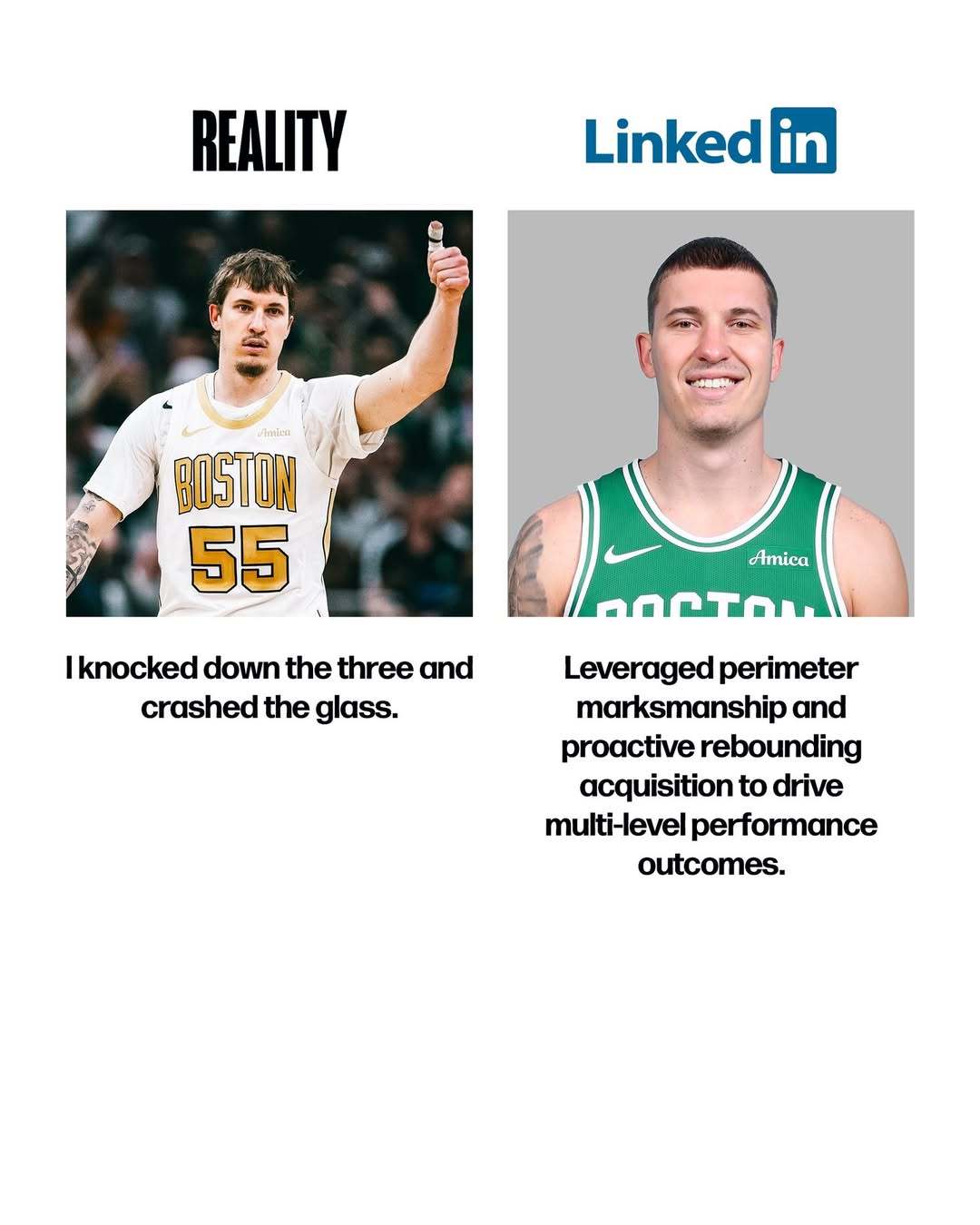 现实版：我投进三分还抢了篮板。简历版：结合外线投射能力与积极篮板拼抢，为球队提供