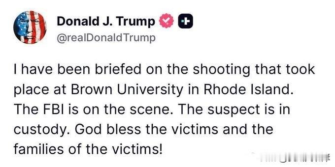 川普通报Brown大学枪击事件。
“我已听取关于罗德岛Brown大学枪击事件的简