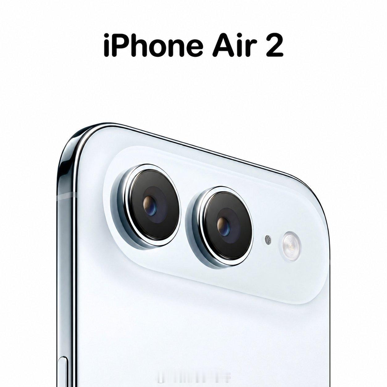 iPhone Air 2 长这样？根据最新曝光，新机在屏幕上迎来大幅升级，搭载最