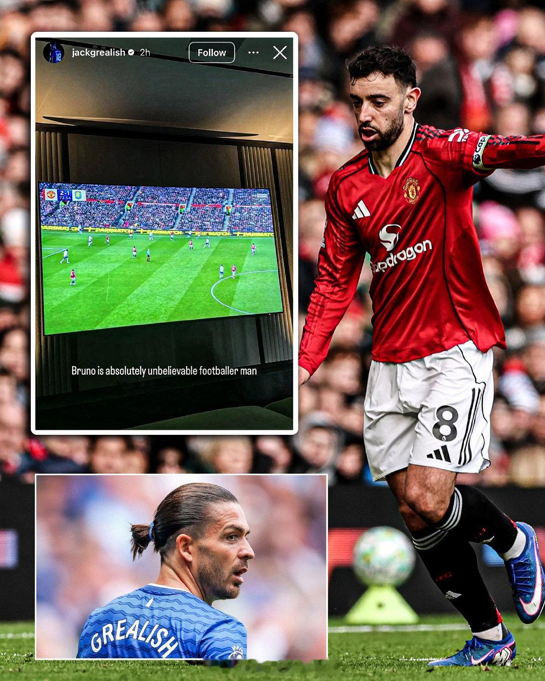 【摇子盛赞B费】在家一边看球一边发社媒的格拉利什：“兄弟们，布鲁诺绝对是不可思议