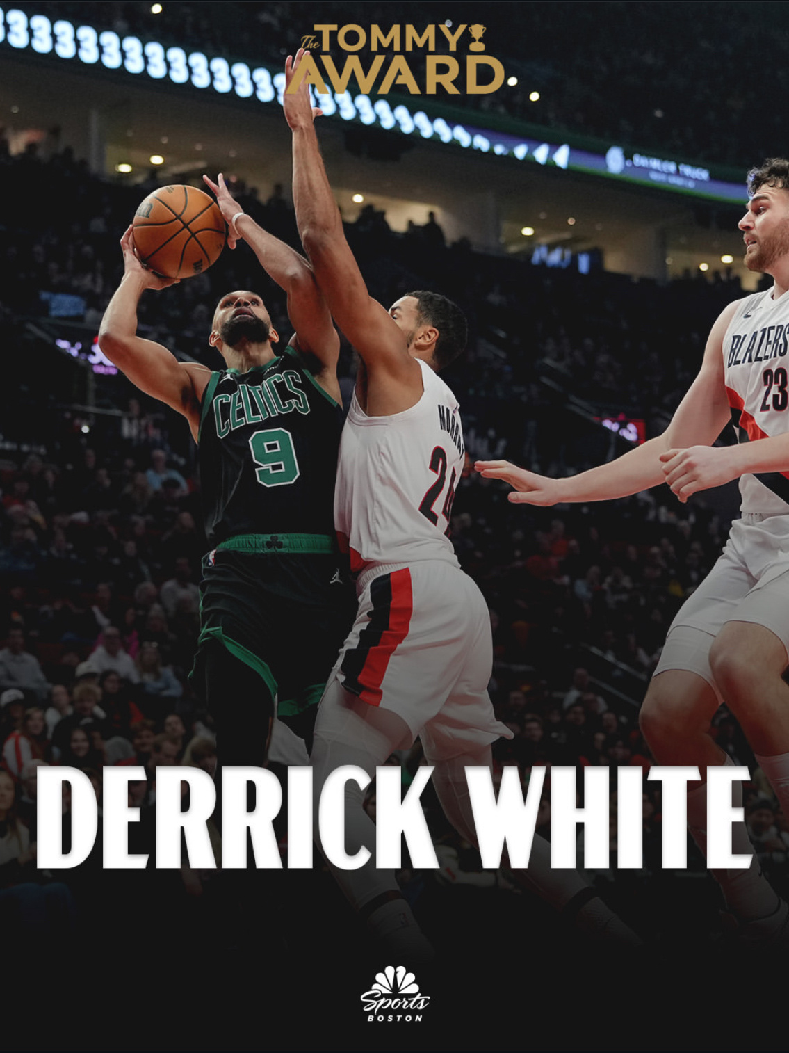 凯尔特人国度 今日比赛【 The Tommy Award 】 得主 : Derr