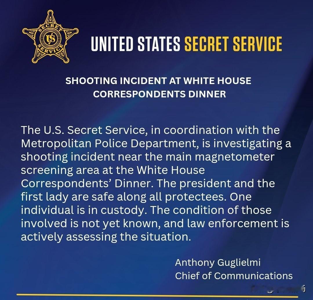 美国特勤局：

美国特勤局正与首都警察局合作，调查白宫记者晚宴主安检区附近发生的