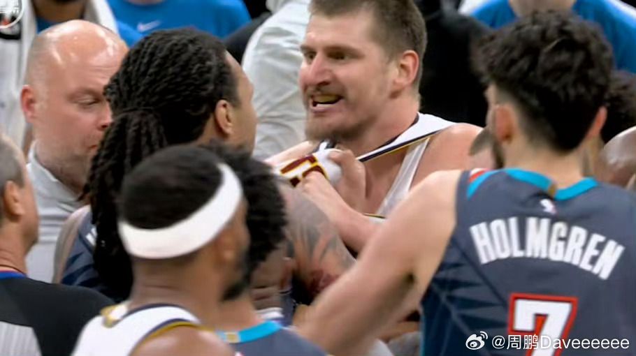 啊啊啊啊啊啊啊又打架了约老师暴怒！！！多尔特这动作。。。差劲极了掘金vs雷霆