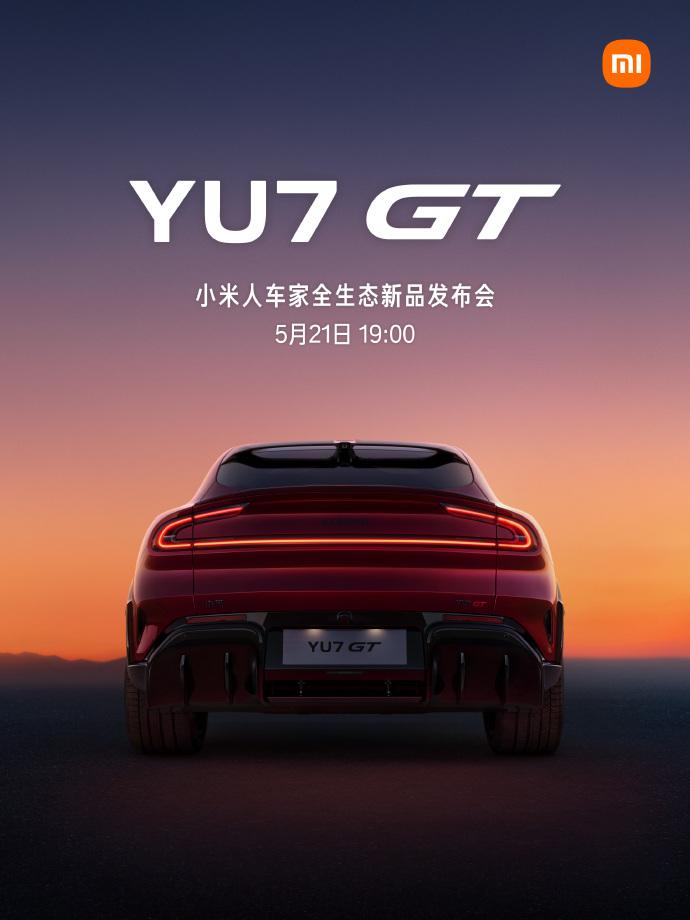 小米汽车官宣，小米YU7 GT将于5月21日正式上市。
该车定位纯血GT，主打驾