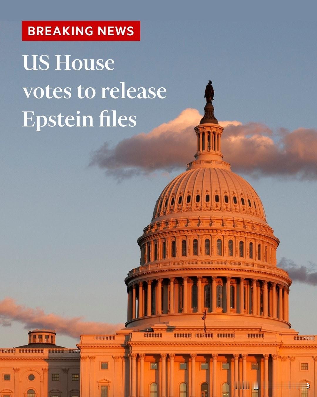 最新新闻：美国众议院投票决定强制司法部公布有关杰弗里·爱泼斯坦的档案。此前唐纳德