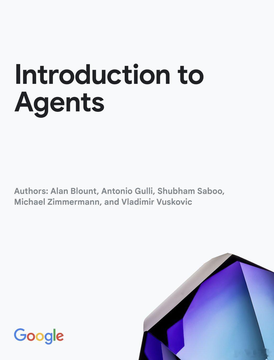 谷歌发布Agent落地指南谷歌出品Agent超全文档谷歌出品了Agent超全指南