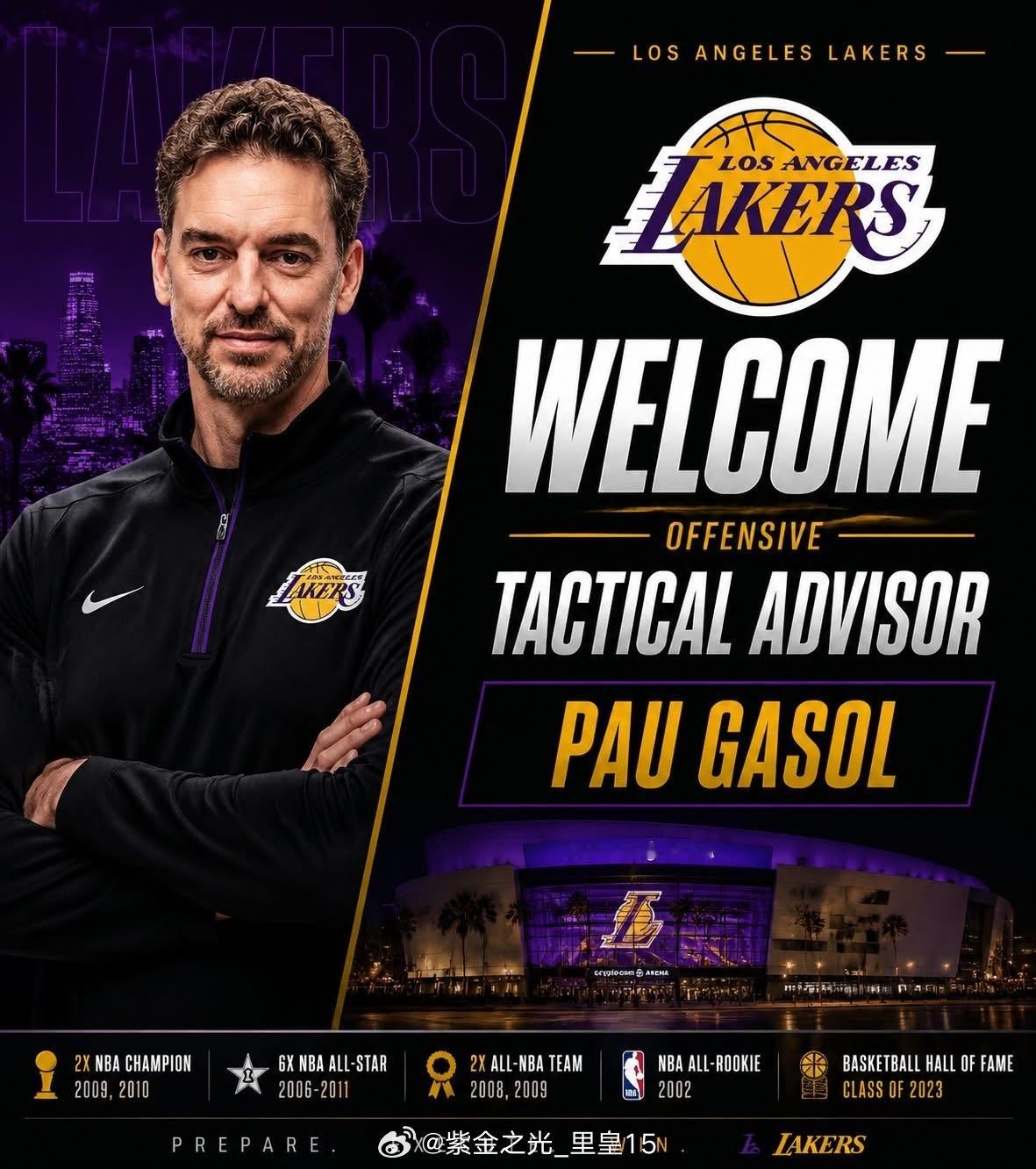 加索尔作为进攻性战术顾问加入湖人队nba季后赛洛杉矶湖人队加索尔