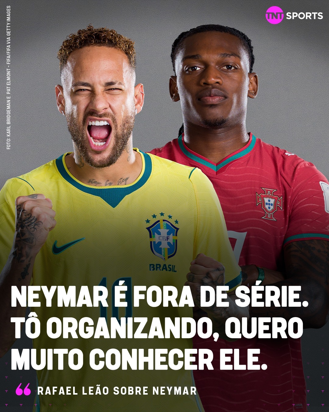 neymar 内马尔是非凡的存在。我正在筹划，特别想要和他见上一面。——拉斐尔·
