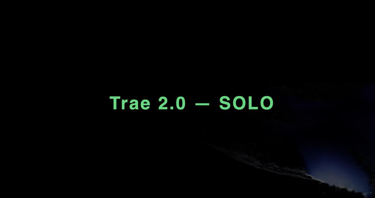 TRAE上线SOLO模式TRAE新模式一键搞定开发全流程TRAE宣布全新推出SO