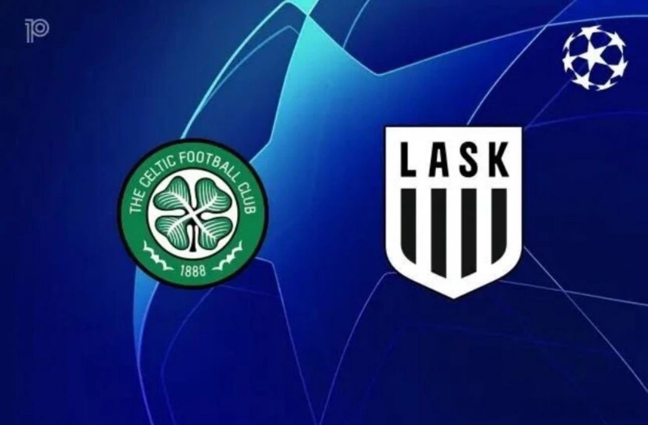 006 欧冠杯 | 03:00 凯尔特人 vs LASK林茨✅【赛前情报分析】 