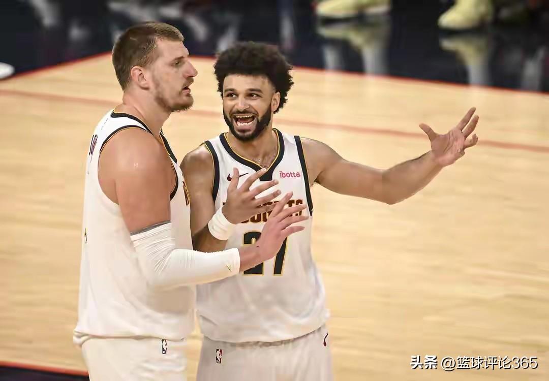 掘金双核64+21+26，约基奇展现MVP级别统治力，又轻松拿下三双，但却赢得十